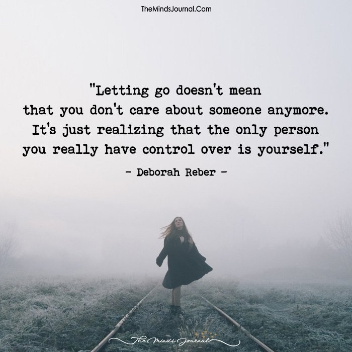 Letting Go Doesn’t Mean That You Don’t Care About Someone Anymore