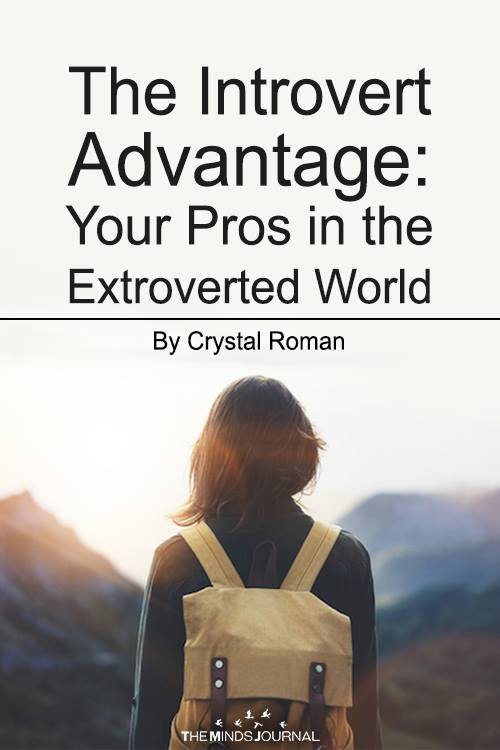 The Introvert Advantage: Your Pros in the Extraversion World 3 Introvert
