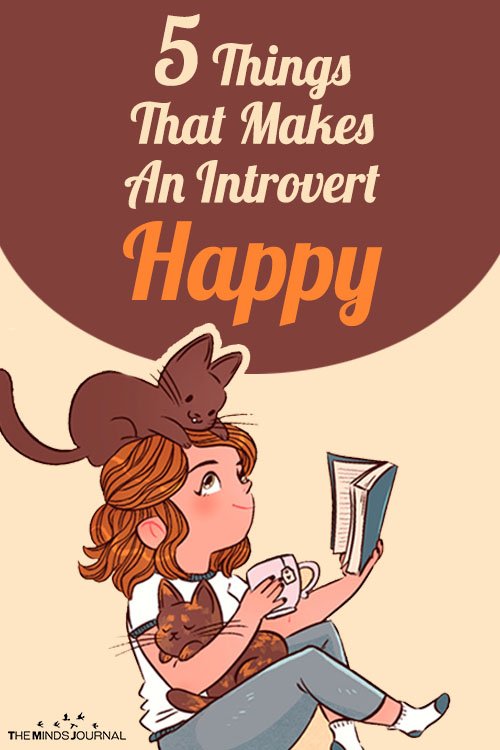 5 Things An Introvert Absolutely Needs To Be Happy In Life 2 5 Things That Makes An Introvert Happy