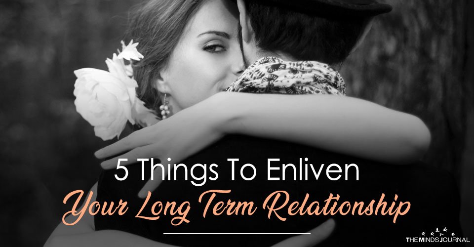 5 Things To Enliven Your Long Term Relationship