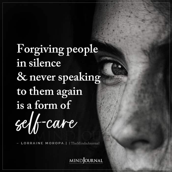 Forgiving People In Silence And Never Speaking To Them