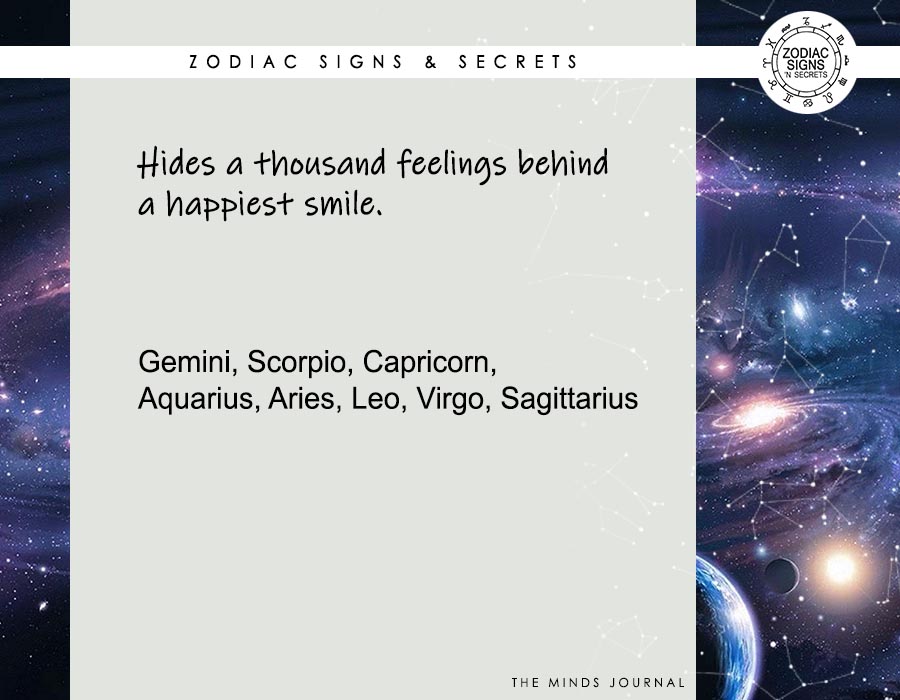Zodiac Signs Those Hide a Thousand Feelings Behind The Happiest Smile