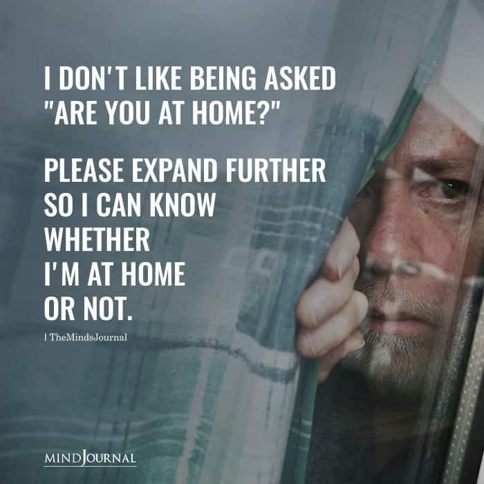 I don’t like being asked
