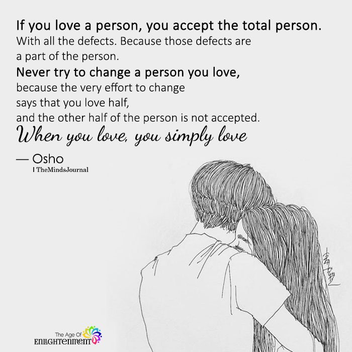 If You Love A Person, You Accept The Total Person