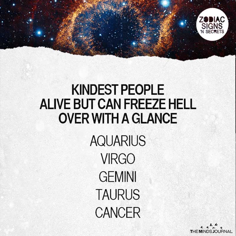 Kindest People Alive But Can Freeze Hell Over With A Glance