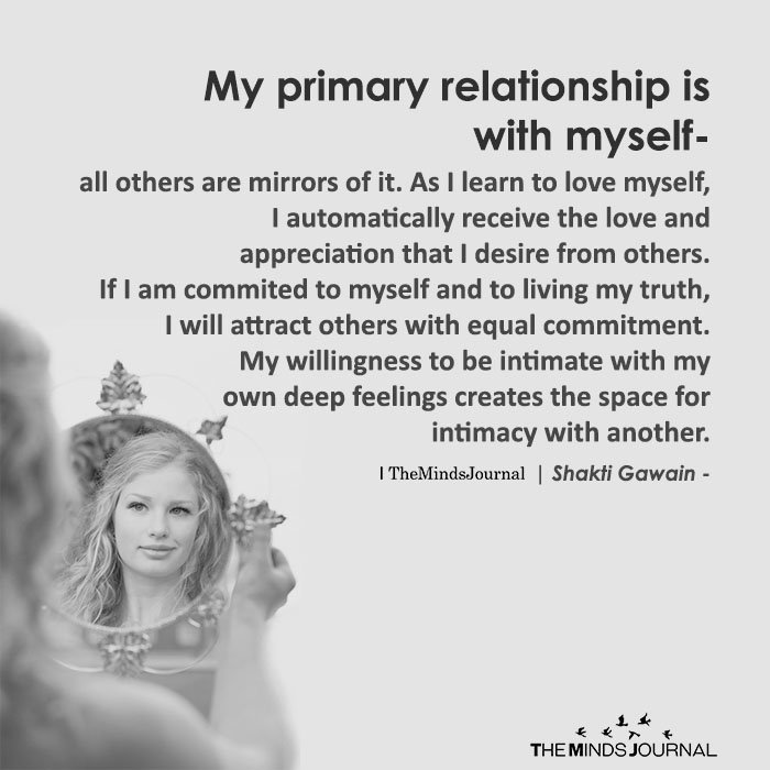 My Primary Relationship Is With Myself- All Others Are Mirrors Of It