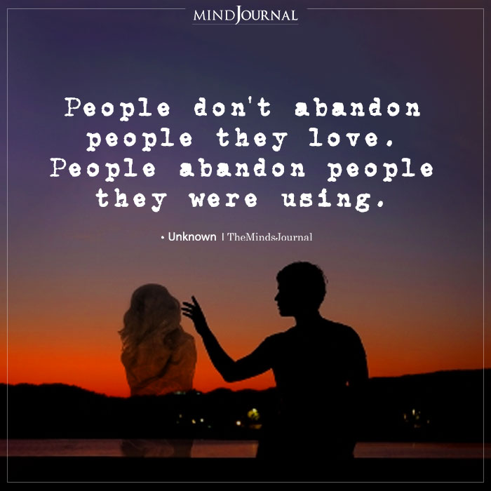 People Don’t Abandon People They Love