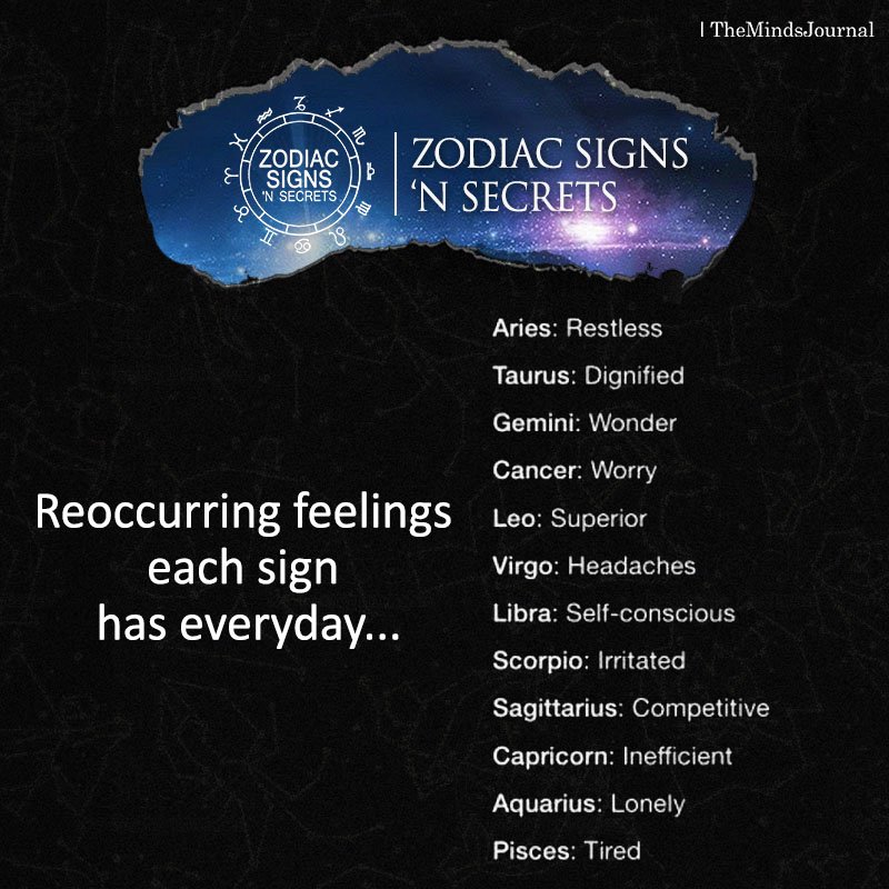 Reoccurring Feelings Each Sign has Everyday