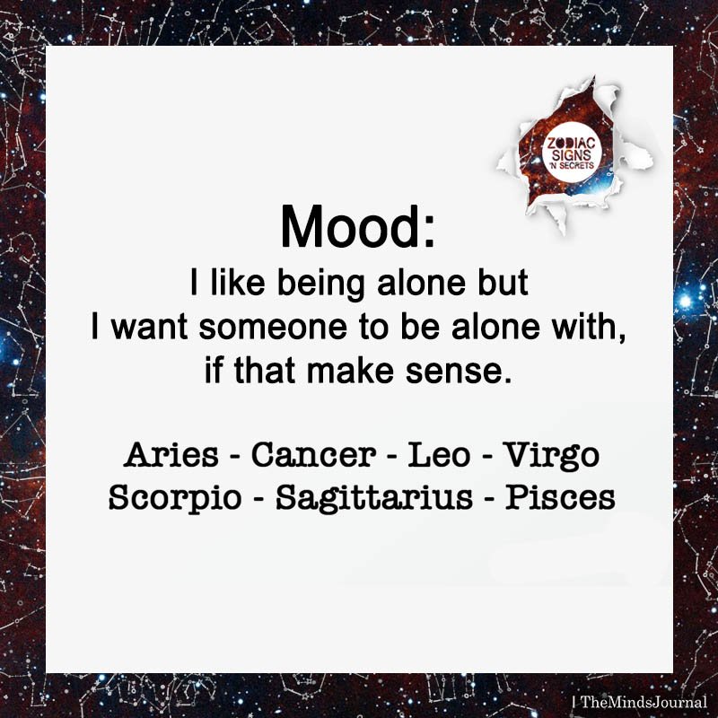 Sign’s Mood: I Like Being Alone