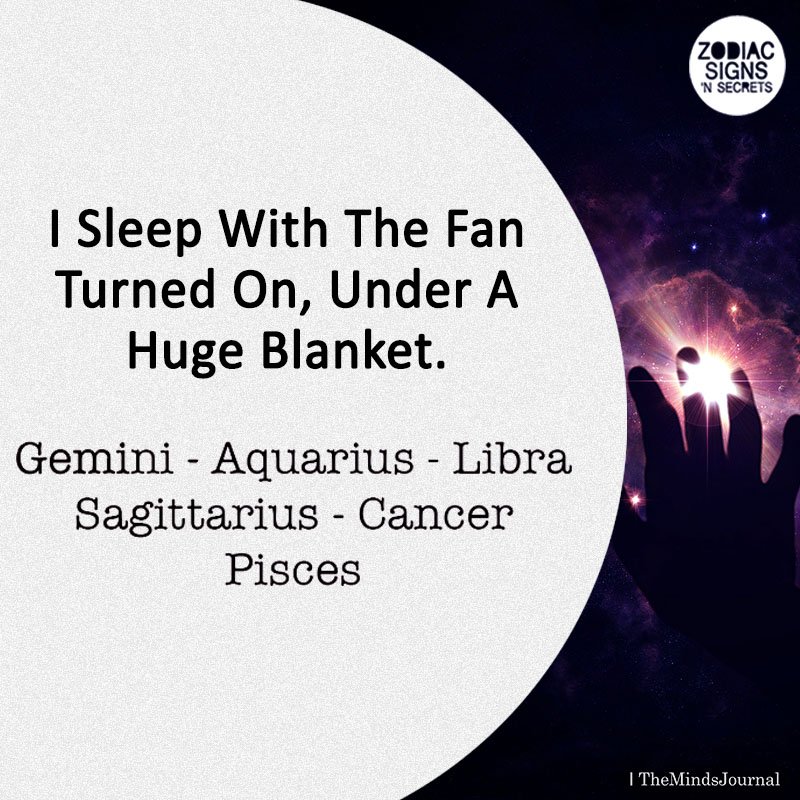 I Sleep With The Fan Turned On, Under A Huge Blanket