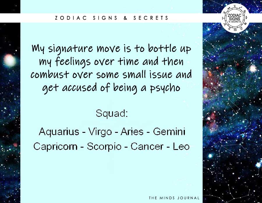Signs That’s Signature Move Is To Bottle Up My feelings Over Time