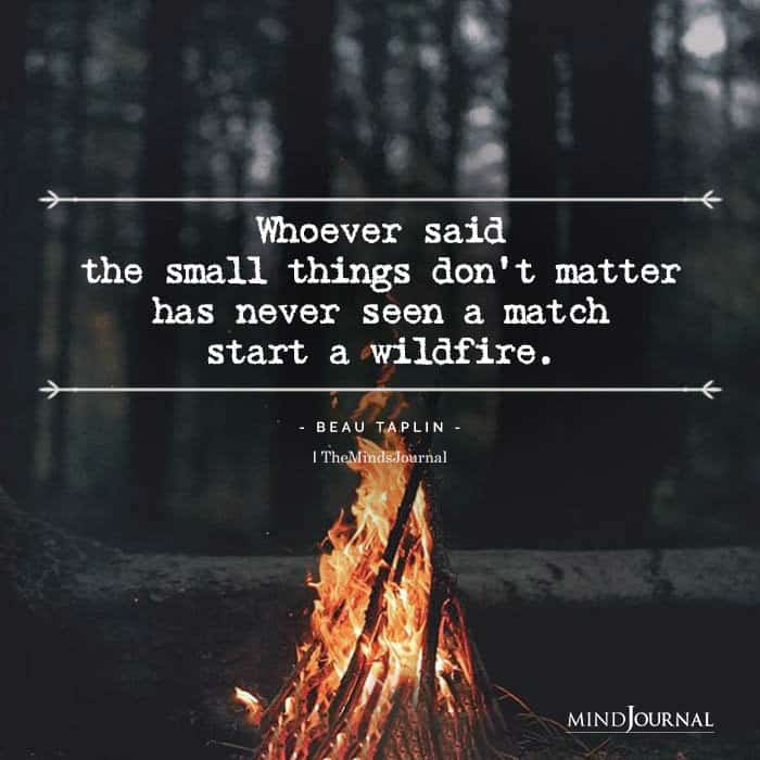 Whoever Said The Small Things Don’t Matter 2 Small Things