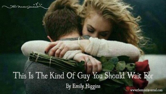The Kind Of Guy You Should Wait For 2 Guy You Should Wait For