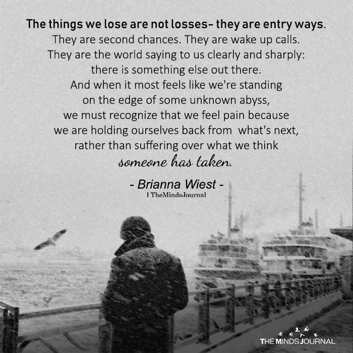The Things We Lose Are Not Losses- They Are Entry Ways