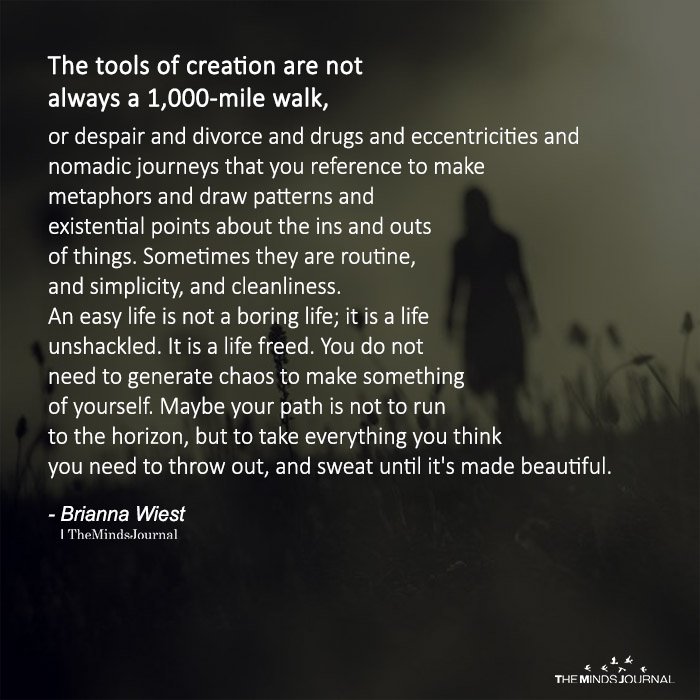 The Tools Of Creation Are Not Always A 1000-Mile Walk
