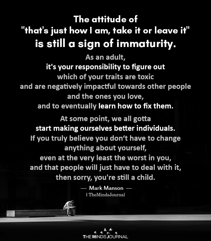 The Attitude Of That’s Just How I Am