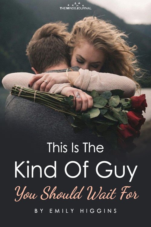 The Kind Of Guy You Should Wait For 3 Guy You Should Wait For