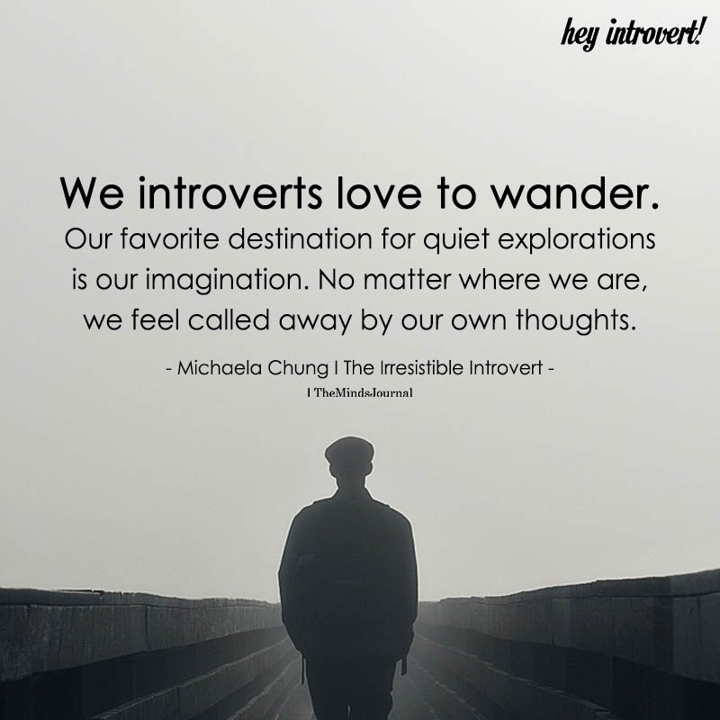 We Introverts Love To Wander