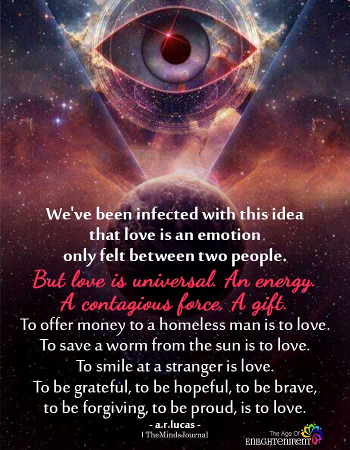 We’ve Been Infected With This Idea That Love Is An Emotion