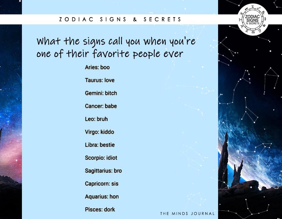 What The Signs Call You When You’re one Of Their Favorite People Over