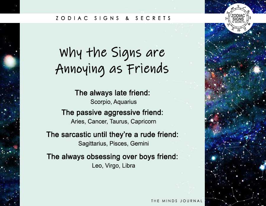 Why The Signs Are Annoying As Friends