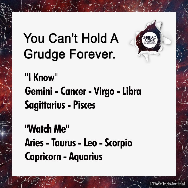 Signs That Can’t Hold A Grudge Forever