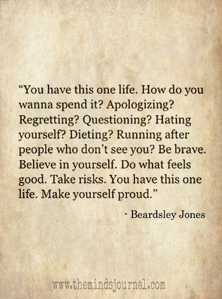 You Have This One Life