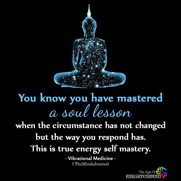 You Know You Have Mastered A Soul Lesson