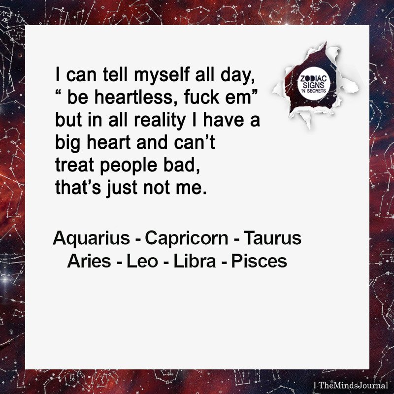 Signs As “I can tell myself all day, be heartless”