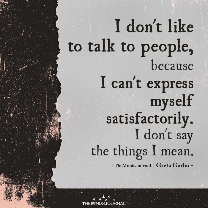 I Don’t Like To Talk To People
