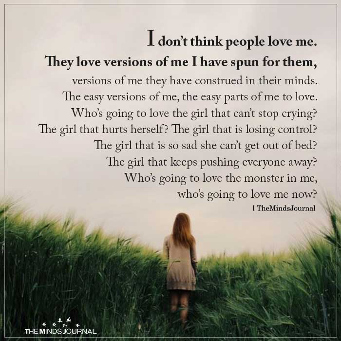 I Don’t Think People Love Me