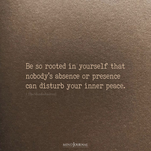 Be So Rooted In Yourself – Peace Quotes